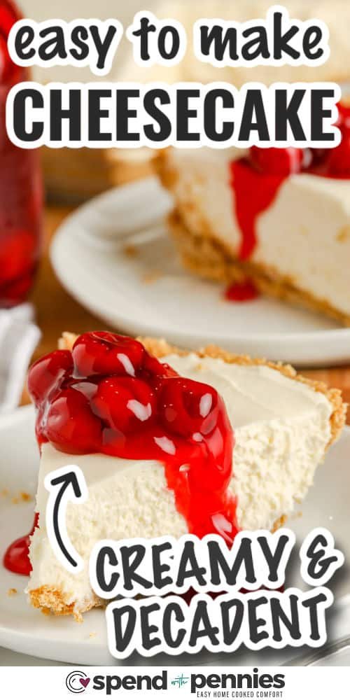 decadent Favorite No Bake Cheesecake slices on a plate with writing